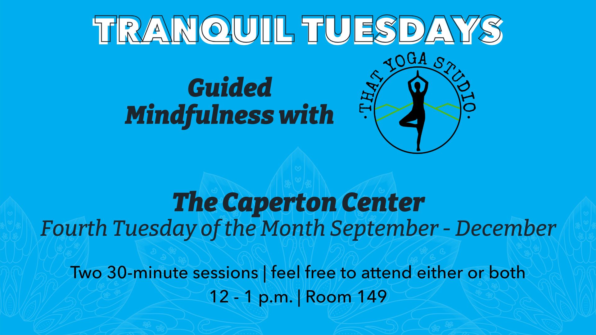 Tranquil Tuesdays: Guided Mindfulness with That Yoga Studio